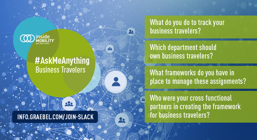 Effective Business Traveler Programs: Graebel’s Second AMA Session on Slack
