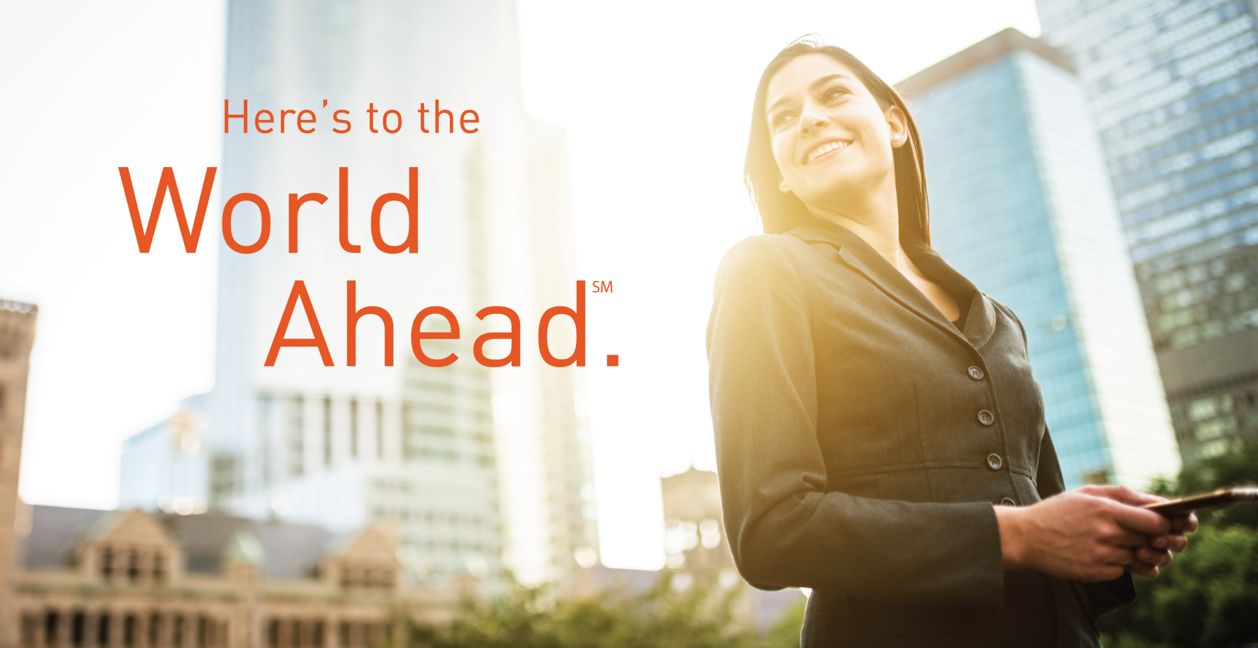 Here's to the world ahead